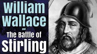 William Wallace and the Battle of Stirling Bridge, 1297