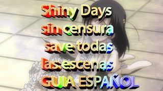 Shiny Days sin censura + parche español + save todas las escenas+ guiad español