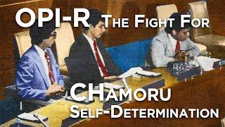 OPI-R: Fight for CHamoru Self-Determination | Guam's Quest for Decolonization & Activism in the 80s