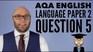 AQA English Language Paper 2 Question 5 (2024 onwards)