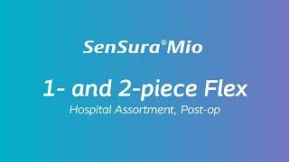 SenSura® Mio 1-piece and 2-piece Flex High Output systems: How-to-use video for clinicians