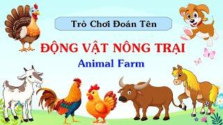 Trò Chơi Đoán Tên CON VẬT NÔNG TRẠI (P2) | Dạy Bé Học Tiếng Anh Tên Các Con Vật | Con Gì Đây