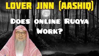 Raqi said I have a lover Jinn! Can ruqya be done online? - Assim al hakeem