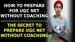 HOW TO PREPARE FOR UGC NET WITHOUT COACHING || COMPETITIVE EXAM PREPARATION WITHOUT COACHING