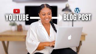 How to Turn Youtube Videos into Blog Posts for Maximum Reach & Visibility