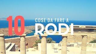 10 COSE DA FARE A RODI - GRECIA