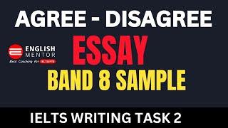 IELTS Writing Task 2 Agree Disagree Essay - Band 8 Sample