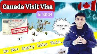  Canada Visit Visa 2024 | Apply ONLINE & Get Approved with these tips