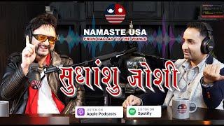 Namaste USA Podcast, Episode# 2 | Sudhamshu Joshi, Nepali Actor | Suresh Darpan Pokharel