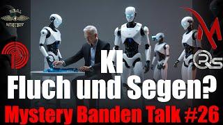 Mystery Banden Talk #26 - Künstliche Intelligenz (KI) - Fluch und Segen?