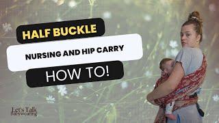 Neko Half Buckle | Nursing and Hip Carry