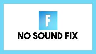 How To Fix Fortnite No Sound PC