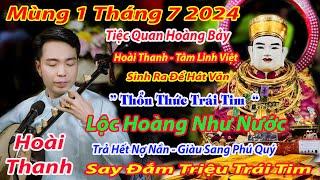 MÙNG 1 THÁNG 7 CHÍNH TIỆC QUAN HOÀNG BẢY HOÀI THANH DÂNG VĂN