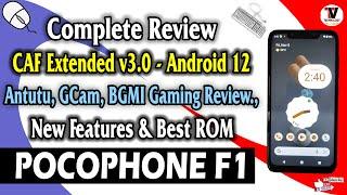 POCO F1 : BEST ANDROID 12 ROM - CAF Extended v3.0 Official - Complete Review & New Features 