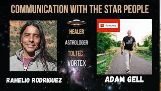 Rahelio Rodriguez shares his mystical journey with Adam Gell | Star People |Toltec Wisdom |Vortexes