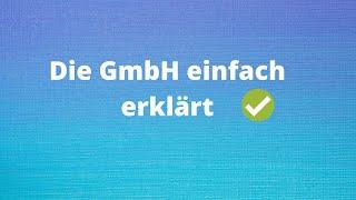 Die GmbH einfach erklärt