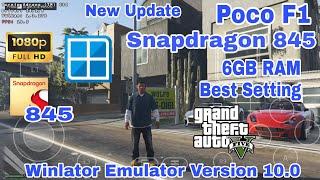 Winlator Emulator Version 10.0 Android GTA 5  Poco F1 Snapdragon 845 6GB RAM Best Setting Game Play