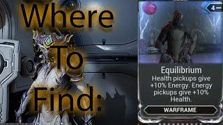 Where and How to Farm "Equilibrium" | Warframe