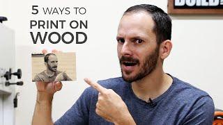 5 Ways to Print on Wood | DIY Image Transfer