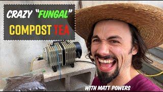 Crazy FUNGAL Compost Tea with Matt Powers LIVE!!