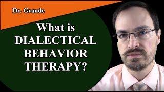 What is Dialectical Behavior Therapy (DBT)?