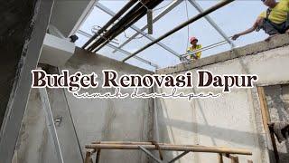 BUDGET RENOVASI DAPUR RUMAH DEVELOPER!!! Real Budget, Renovasi Penuh Drama!!!!