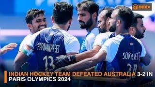 Indian Hockey Team defeated Australia 3-2 in Paris Olympics 2024 || DD India