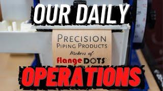 Our Daily Operations at Precision Piping Products