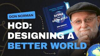 Don Norman: Human Centered Design For A Better World. Part 1 | Linkup Studio