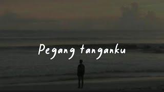 Pegang Tanganku - Nosstress |Lirik Lagu