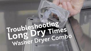 Troubleshooting Long Dry times Washer Dryer Combo