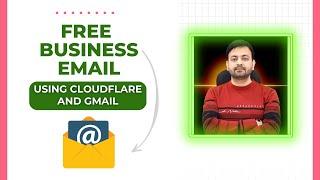How to Create a BUSINESS EMAIL for FREE using Cloudflare and Gmail