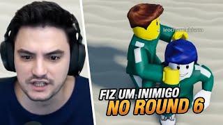 ENTREI NO ROUND 6!