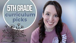 Homeschool 5th GRADE CURRICULUM PICKS  |  Eclectic Homeschooling Choices for 2024-2025