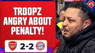 Troopz Angry About The Penalty Shout! | Arsenal 2-2 Bayern Munich