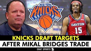 NY Knicks Draft Targets AFTER Mikal Bridges Knicks Trade
