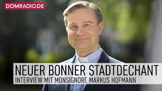 Neuer Bonner Stadtdechant – Interview mit Monsignore Markus Hofmann