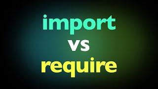 Import vs Require: The Biggest JavaScript Divide