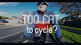 Too Fat To Cycle?