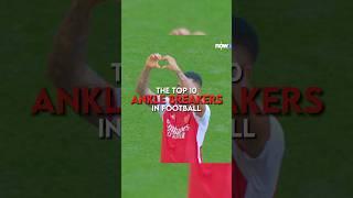 The top 10 ankle breakers in football