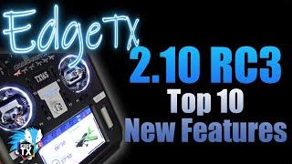 10 New Features in EdgeTX 2.10 You'll Want to Use!