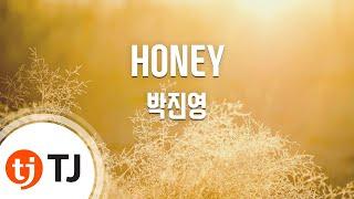 [TJ노래방] Honey - 박진영 / TJ Karaoke