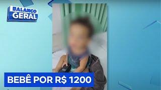 Mãe é presa após tentar vender filho de um ano