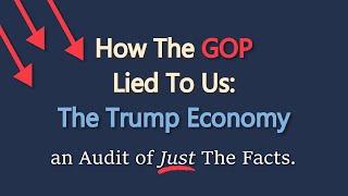 How The GOP Lies To Us: The Trump Economy