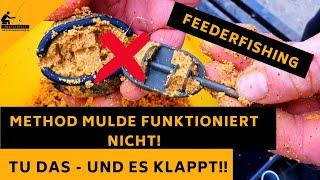 Method Mulde funktioniert NICHT-  2 Tricks und es klappt!