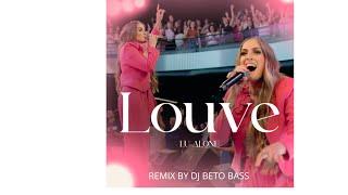 Lu Alone - Louve (Praise) (Ao Vivo) Murshup Remix By dj beto bass Campo Grande Ms Dezembro 2024