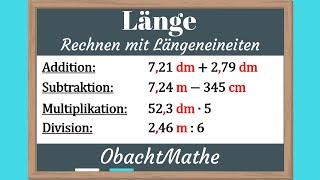 Länge: Rechnen mit Längeneinheiten (plus minus mal geteilt) | ganz einfach erklärt | ObachtMathe