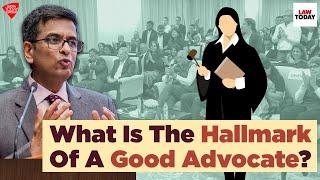 What Is The Hallmark Of A Good Advocate? Justice DY Chandrachud Guides SC Advocates | Law Today