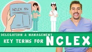 Delegation & Management Key terms for NCLEX