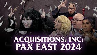 Acquisitions Inc. Live - PAX East 2024